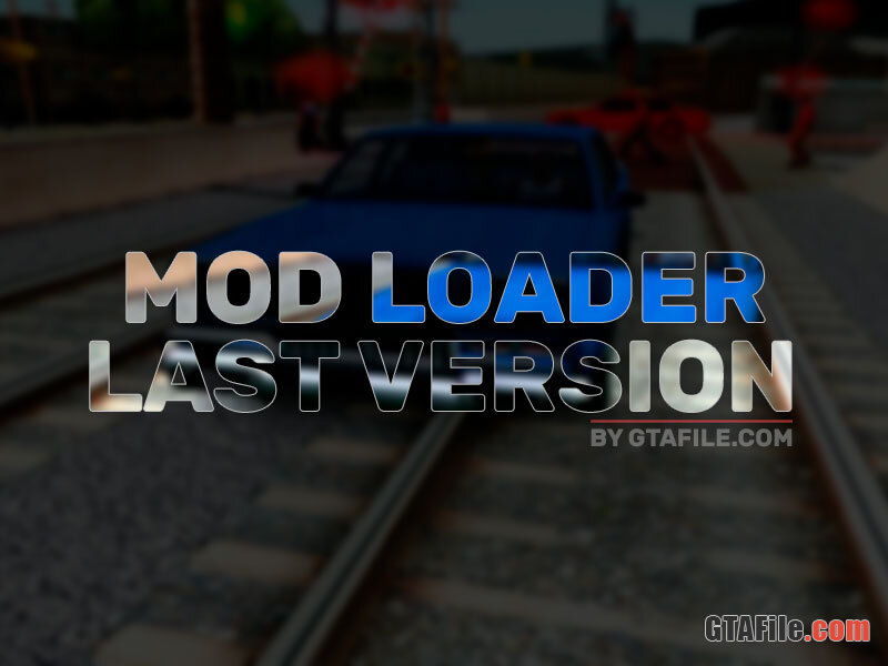 Mod Loader last version for GTA: San Andreas